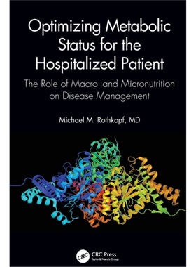 预订Optimizing Metabolic Status for the Hospitalized Patient:The Role of Macro- and [9781138610880]