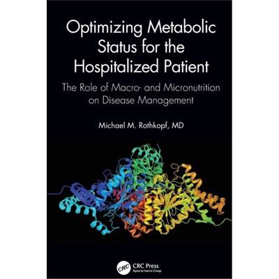 预订Optimizing Metabolic Status for the Hospitalized Patient:The Role of Macro- and [9781138610880]