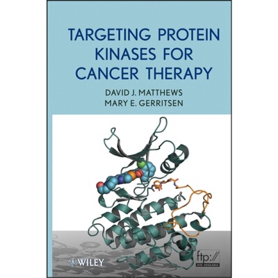 预订不退不换Targeting Protein Kinases for Cancer Therapy[9780470229651]