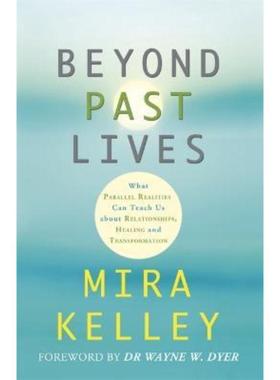 预订Beyond Past Lives:What Parallel Realities Can Teach Us about Relationships, Healing, and Transformation