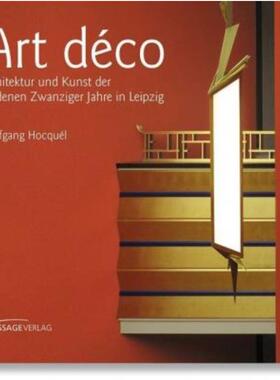 预订【德语】 Art déco:Architektur und Kunst der Goldenen Zwanziger Jahre in Leipzig