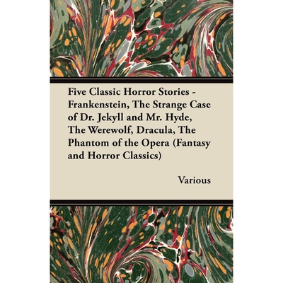 预订不退不换Five Classic Horror Stories - Frankenstein, the Strange Case of Dr. Jekyll and Mr. Hyde, the Werewol