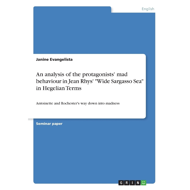 预订An analysis of the protagonists' mad behaviour in Jean Rhys' 