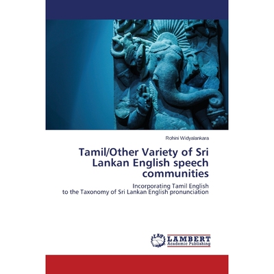 按需印刷Tamil/Other Variety of Sri Lankan English speech communities[9783659627583]