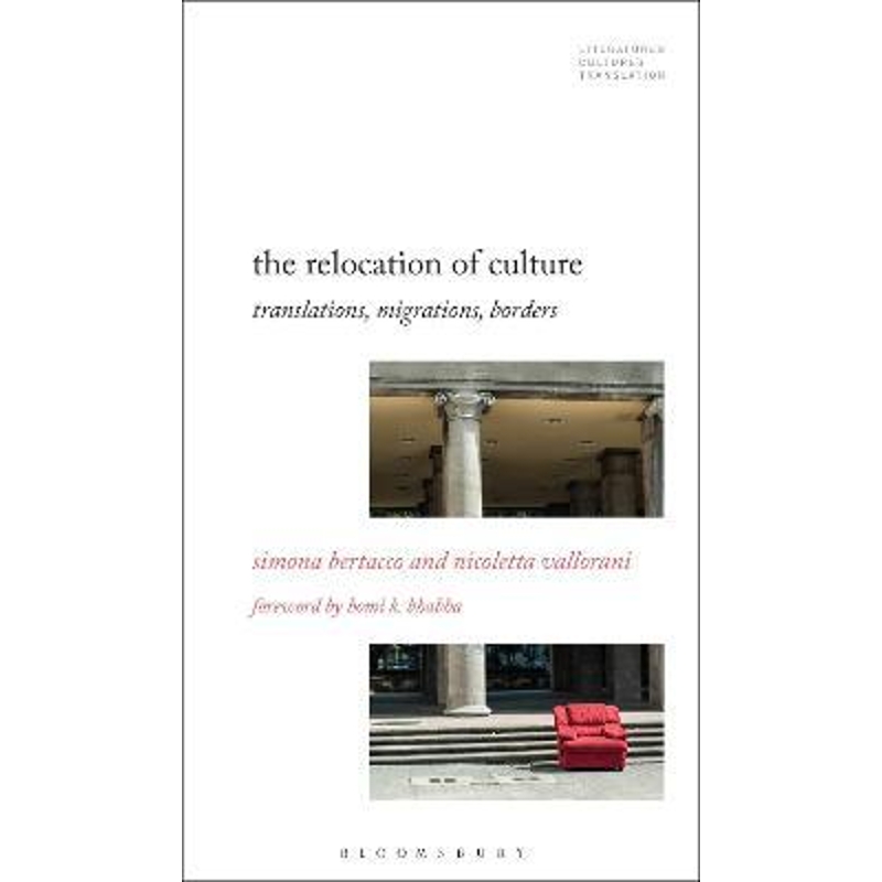 预订The Relocation of Culture:Translations, Migrations, Borders