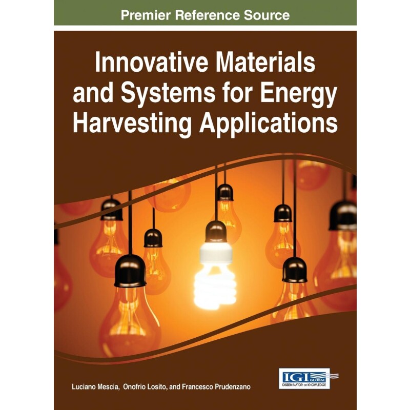 按需印刷不退不换Innovative Materials and Systems for Energy Harvesting Applications[9781466682542]
