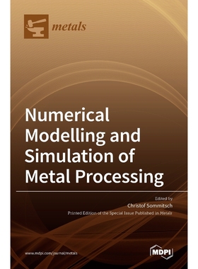 按需印刷Numerical Modelling and Simulation of Metal Processing[9783036510804]