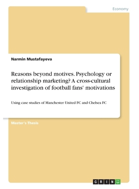 预订Reasons beyond motives. Psychology or relationship marketing? A cross-cultural investigation of foot