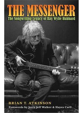 预订不退不换The Messenger:The Songwriting Legacy of Ray Wylie Hubbard