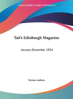 按需印刷Tait's Edinburgh Magazine[9781432694821]
