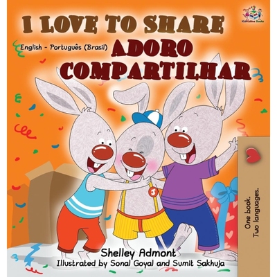 按需印刷POR I Love to Share (English Portuguese Bilingual Book)[9781525917226]