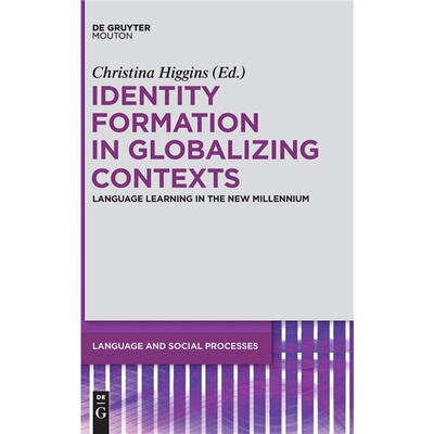 按需印刷不退不换DGYT Identity Formation in Globalizing Contexts[9783110266382]