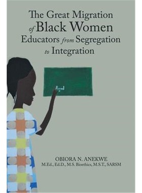 按需印刷The Great Migration of Black Women Educators from Segregation to Integration[9781796080704]