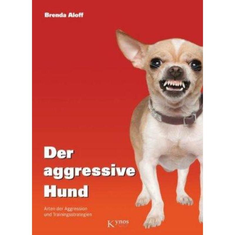 预订【德语】 Der aggressive Hund:Arten der Aggression und Trainingsstrategien