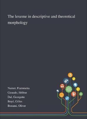 按需印刷不退不换The Lexeme in Descriptive and Theoretical Morphology[9781013291890]
