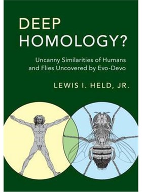 按需印刷Deep Homology?:Uncanny Similarities of Humans and Flies Uncovered by Evo-Devo[9781316601211]