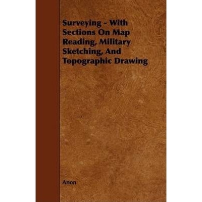 按需印刷Surveying - With Sections on Map Reading, Military Sketching, and Topographic Drawing[9781444620917]