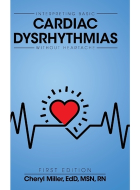 按需印刷Interpreting Basic Cardiac Dysrhythmias Without Heartache[9781516555895]
