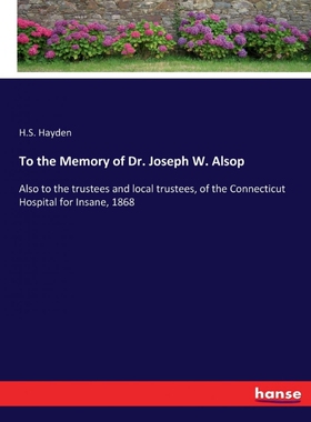 按需印刷不退不换To the Memory of Dr. Joseph W. Alsop[9783337373320]