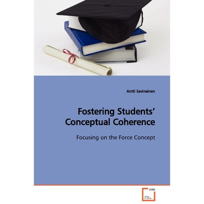 按需印刷Fostering Students' Conceptual Coherence  Focusing on the Force Concept[9783639109986]