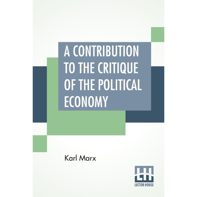 按需印刷A Contribution To The Critique Of The Political Economy[9789389821949]