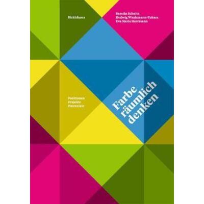 预订不退不换德语 Farbe räumlich denken:Positionen, Projekte, Potenziale