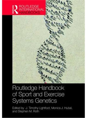 按需印刷不退不换图书Routledge Handbook of Sport and Exercise Systems Genetics[9781138504851]