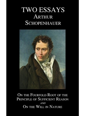 按需印刷On the Fourfold Root of the Principle of Sufficient Reason, and on the Will in Nature; Two Essays[9781849026628]