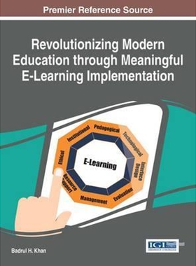 按需印刷不退不换Revolutionizing Modern Education through Meaningful E-Learning Implementation[9781522504665]