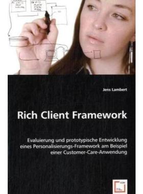 预订【德语】 Rich Client Framework:Evaluierung und prototypische Entwicklung einesPersonalisieru