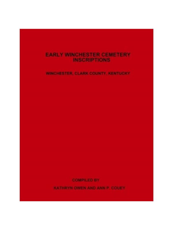 按需印刷不退不换Early Winchester Cemetery Inscriptions, Winchester, Clark County, Kentucky[9781387007714]