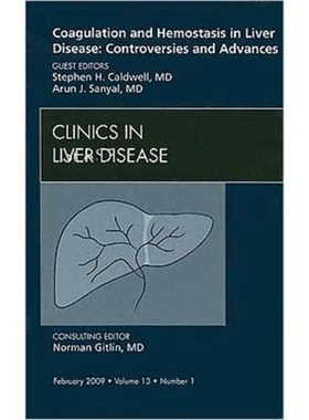 预订Coagulation and Hemostasis in Liver Disease: Controversies and Advances, An Issu[9781437704952]
