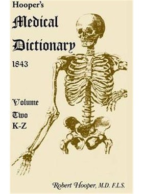 按需印刷Hooper's Medical Dictionary 1843. Volume 2, K-Z[9780788449185]