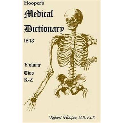 按需印刷Hooper's Medical Dictionary 1843. Volume 2, K-Z[9780788449185]