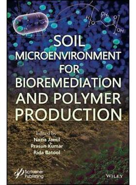 按需印刷不退不换Soil Microenvironment for Bioremediation and Polymer Production[9781119592051]