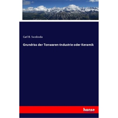 预订【德语】Grundriss der Tonwaren-Industrie oder Keramik[9783348072588]