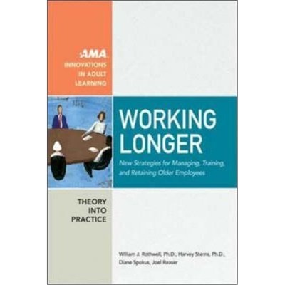 按需印刷Working Longer:New Strategies for Managing, Training, and Retaining Older Employees[9780814473924]