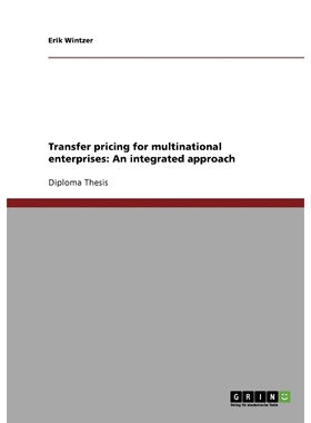 按需印刷Transfer pricing for multinational enterprises. An integrated approach[9783638698108]