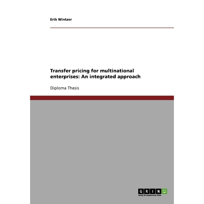 按需印刷不退不换Transfer pricing for multinational enterprises. An integrated approach[9783638698108]