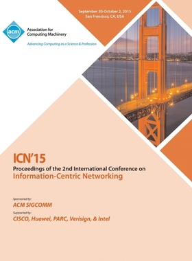 按需印刷ICN 2015 2nd ACM Conference on Information -Centric Networking[9781450340984]