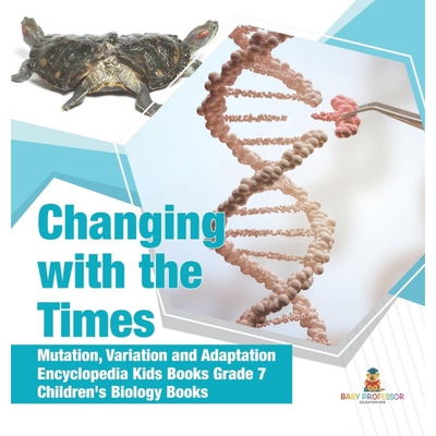预订不退不换Changing with the Times | Mutation, Variation and Adaptation | Encyclopedia Kids Books Grade 7 | Chi