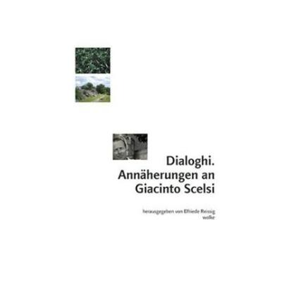 预订【德语】 Dialoghi. Annäherungen an Giacinto Scelsi: