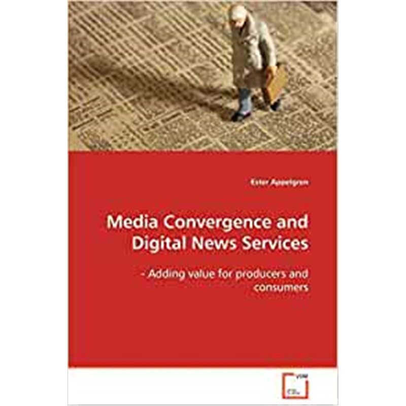 按需印刷不退不换Media Convergence and Digital News Services[9783639105322]