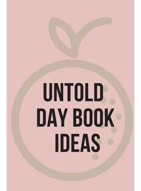 预订Untold Day Book Ideas.This amazing diary offers the perfect outlet for you to write down your ideas