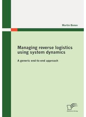 按需印刷不退不换Managing reverse logistics using system dynamics[9783842869905]