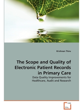 按需印刷The Scope and Quality of Electronic Patient Records in Primary Care[9783639158892]