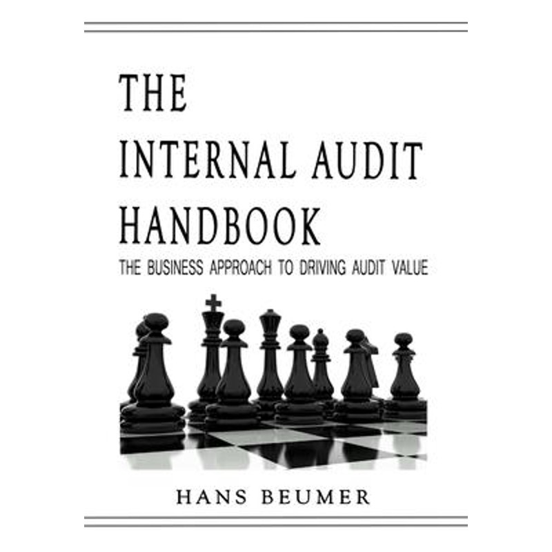 按需印刷不退不换The Internal Audit Handbook - The Business Approach to Driving Audit Value[9783906861203]