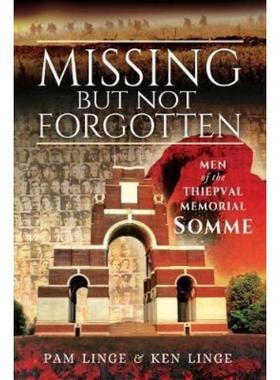 预订Missing But Not Forgotten:Men of the Thiepval Memorial - Somme