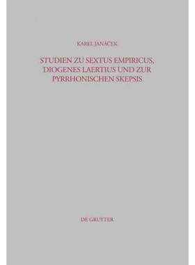 按需印刷DEG Studien zu Sextus Empiricus, Diogenes Laertius und zur pyrrhonischen Skepsis[9783110195057]