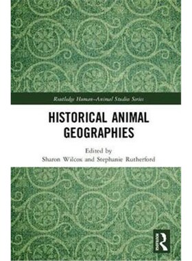 按需印刷不退不换Historical Animal Geographies[9781138701175]